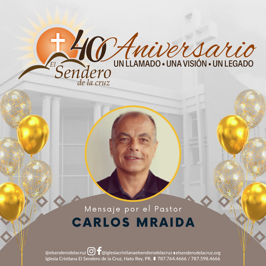 40 Aniversario: Pastor Carlos Mraida